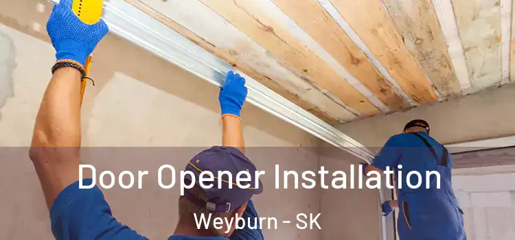 Door Opener Installation Weyburn - SK