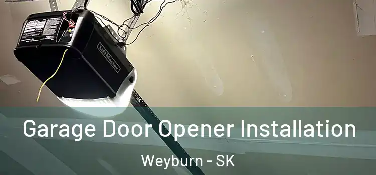 Garage Door Opener Installation Weyburn - SK