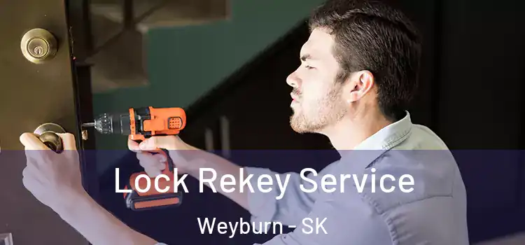Lock Rekey Service Weyburn - SK