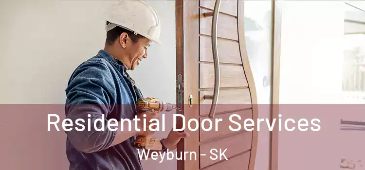 Residential Door Services Weyburn - SK
