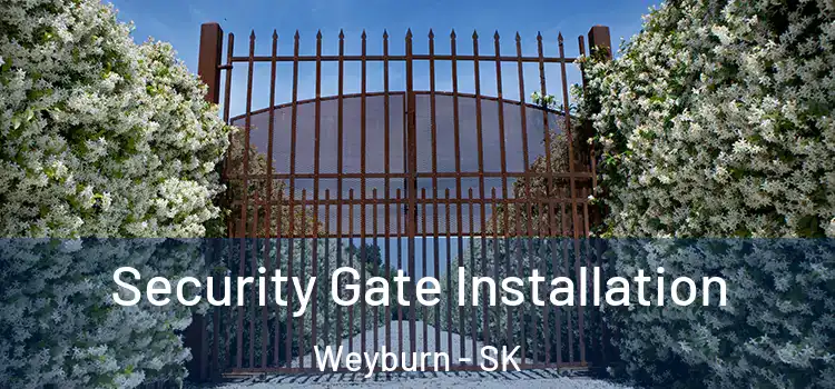 Security Gate Installation Weyburn - SK